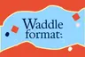 Profile picture of Waddle Format